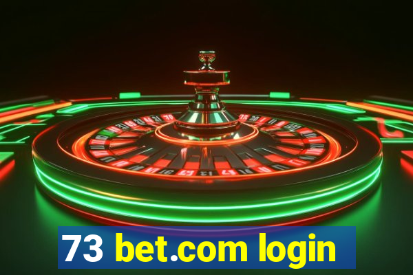 73 bet.com login